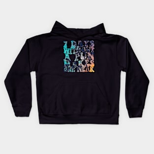 7 Days Without a Pun Makes One Weak  Vacation Kids Hoodie